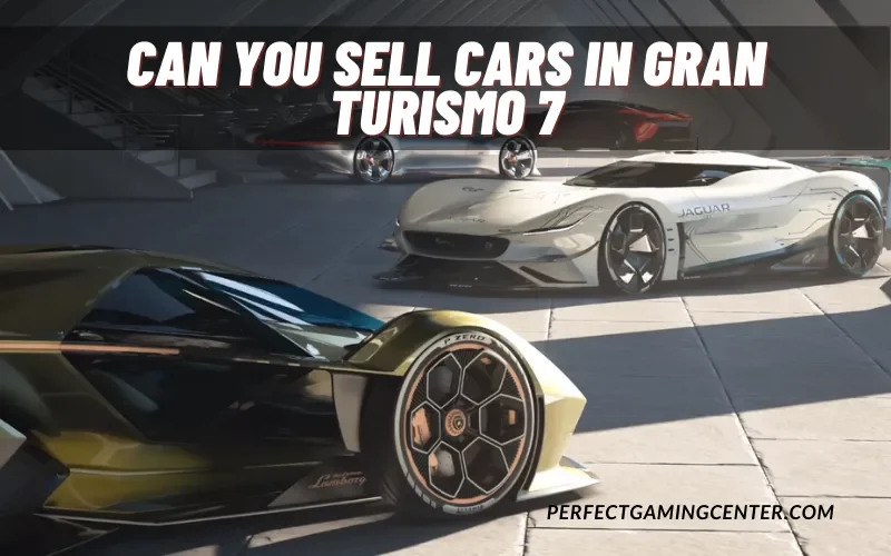 Can you sell cars in Gran Turismo 7