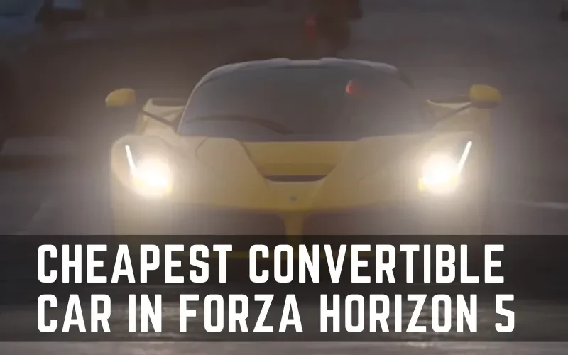 Cheapest Convertible Car in Forza Horizon 5
