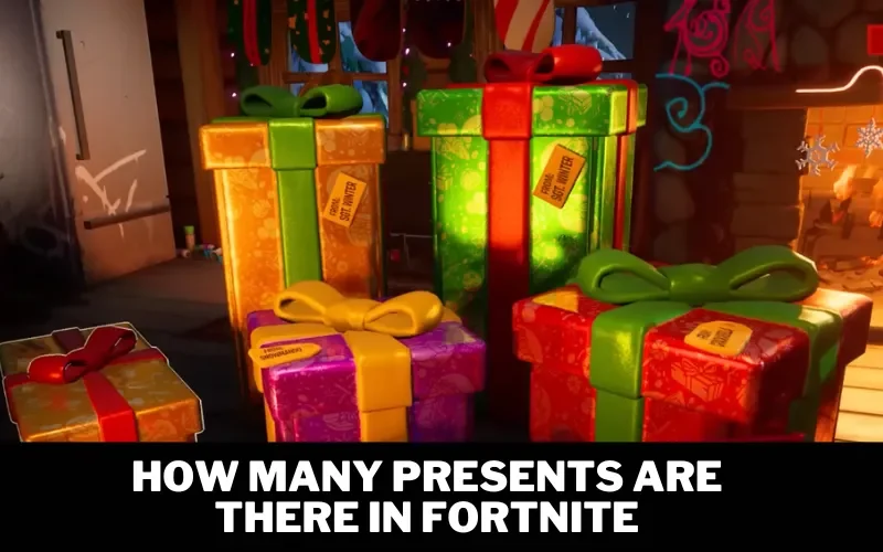 How Many Presents Are There In Fortnite?