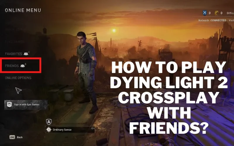 How To Play Dying Light 2 Crossplay With Friends?