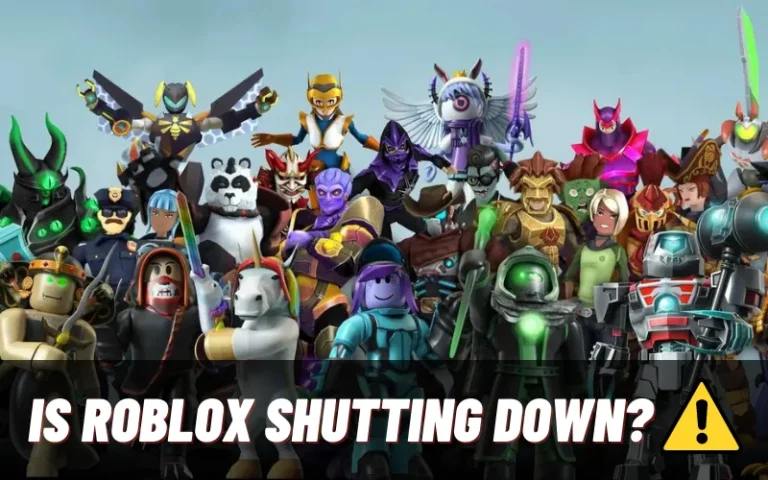 Is Roblox Shutting Down Or Not in 2023 Comprehensive Information
