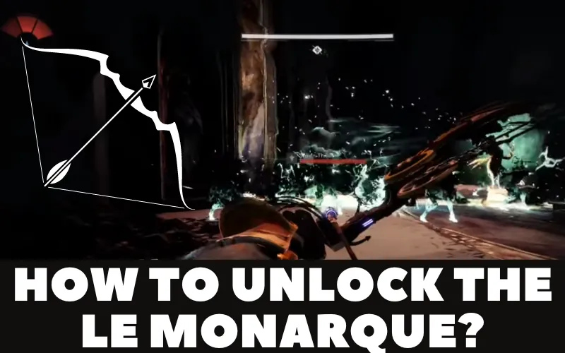 How to unlock the le Monarque