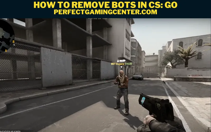 HOW TO REMOVE BOTS IN CS:GO