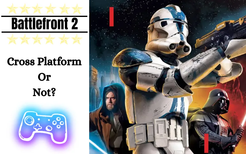 Battlefront 2 Cross Platform